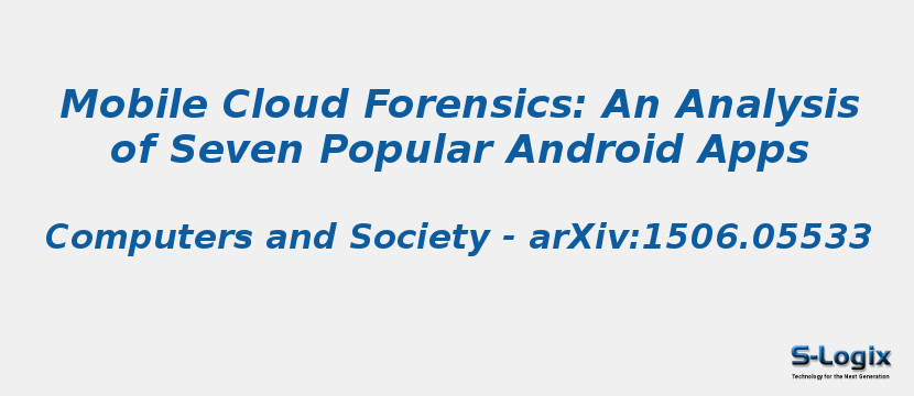 Mobile Cloud Forensics: An Analysis of Seven Popular Android Apps