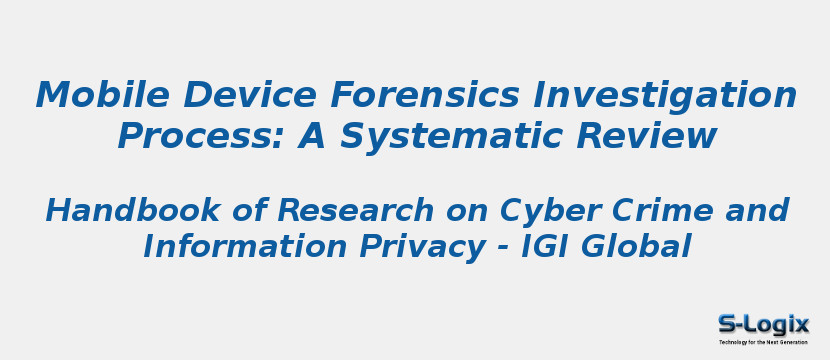 Mobile Device Forensics Investigation Process: A Systematic Review