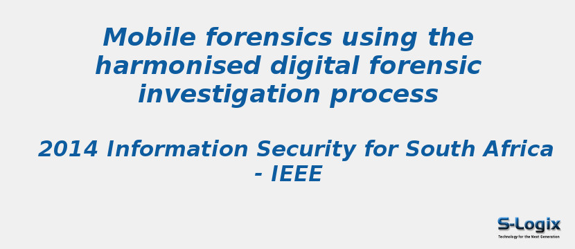 Mobile forensics using the harmonised digital forensic investigation process