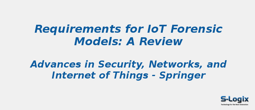 Requirements for IoT Forensic Models: A Review