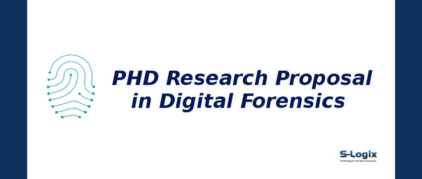 PhD Research Proposal Topics for Digital Forensics