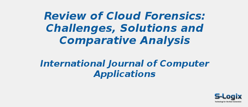 Review of Cloud Forensics: Challenges, Solutions and Comparative Analysis