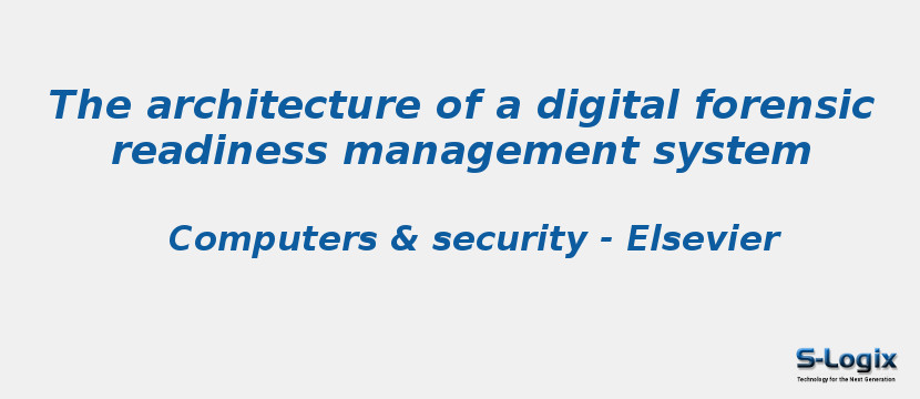 The architecture of a digital forensic readiness management system