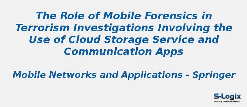 The Role of Mobile Forensics in Terrorism Investigations Involving the Use of Cloud Storage Service and Communication Apps