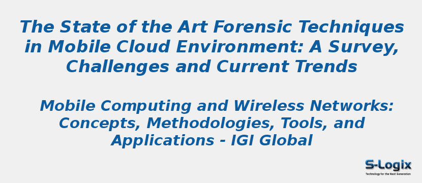 The State of the Art Forensic Techniques in Mobile Cloud Environment: A Survey, Challenges and Current Trends