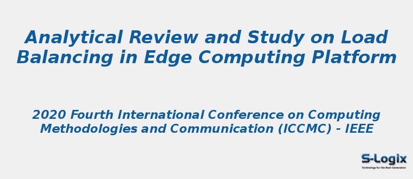Analytical Review and Study on Load Balancing in Edge Computing Platform