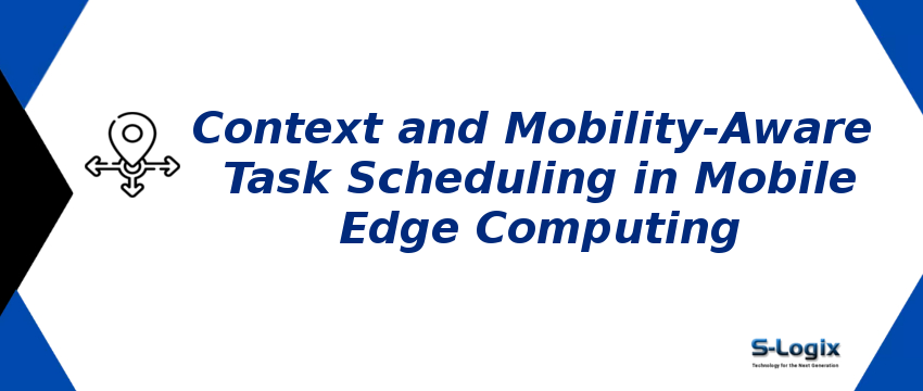 context-and-mobility-aware-task-scheduling-in-mobile-edge-computing.png