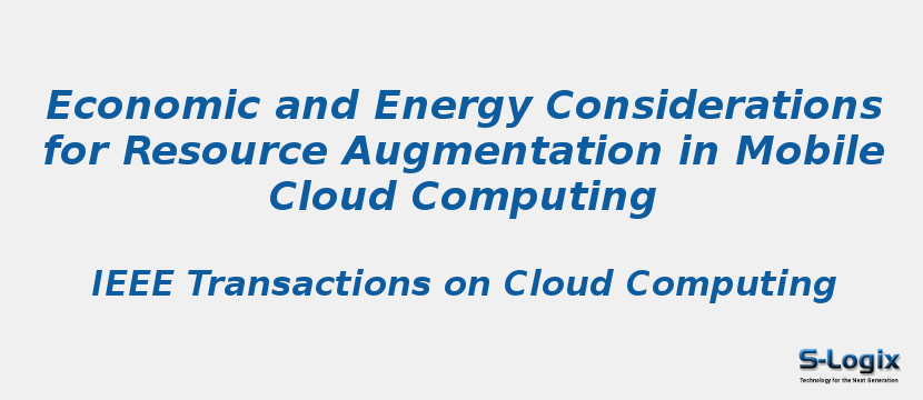 Economic and Energy Considerations for Resource Augmentation in Mobile Cloud Computing