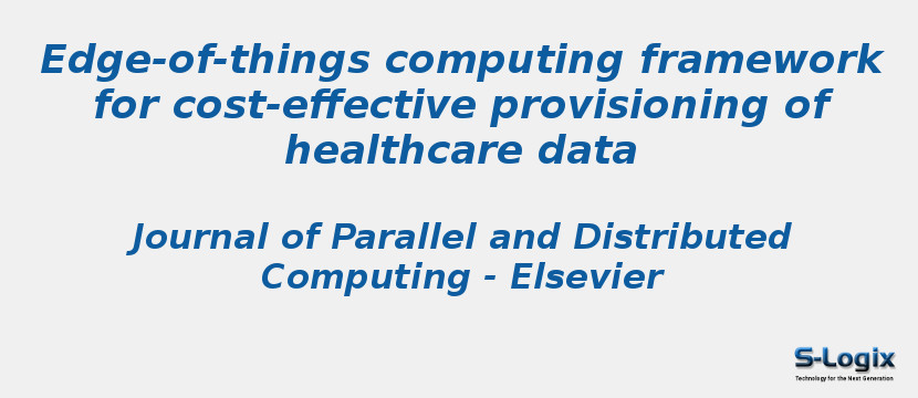 Edge-of-things computing framework for cost-effective provisioning of healthcare data