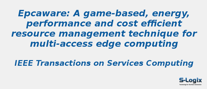 Epcaware: A game-based, energy, performance and cost efficient resource management technique for multi-access edge computing