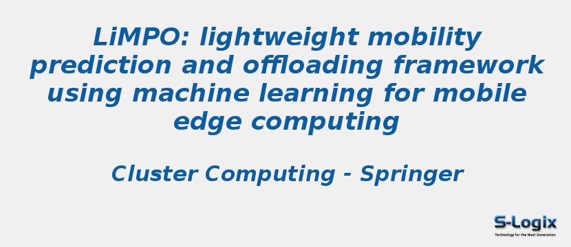 LiMPO: lightweight mobility prediction and offloading framework using machine learning for mobile edge computing