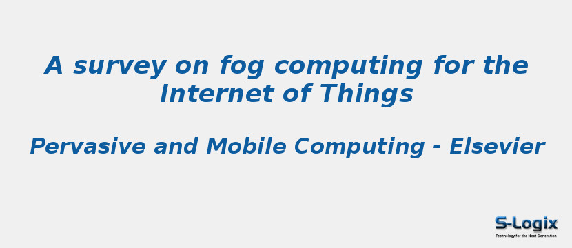 A survey on fog computing for the Internet of Things