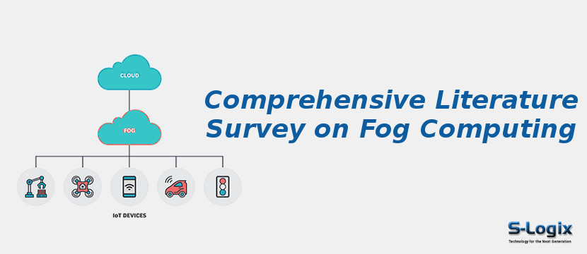 Comprehensive Literature Survey on Fog Computing