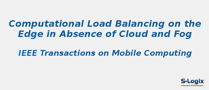 Computational Load Balancing on the Edge in Absence of Cloud and Fog