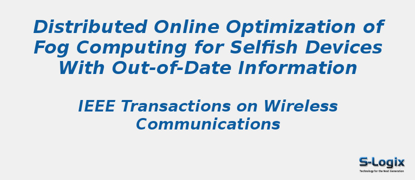 Distributed Online Optimization of Fog Computing for Selfish Devices With Out-of-Date Information