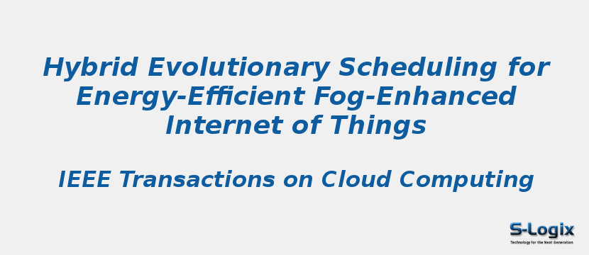 Hybrid Evolutionary Scheduling for Energy-Efficient Fog-Enhanced Internet of Things