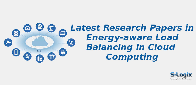 Latest Research Papers in Energy-aware Load Balancing in Cloud Computing