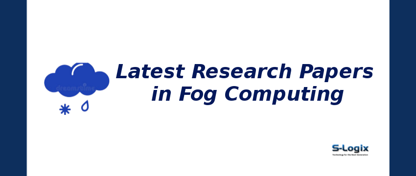 Latest Research Papers in Fog Computing