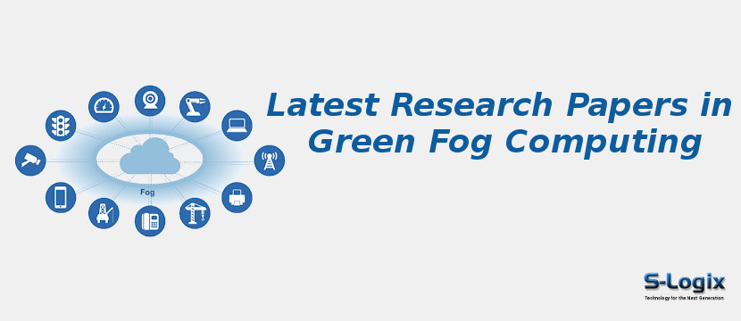 Latest Research Papers in Green Fog Computing