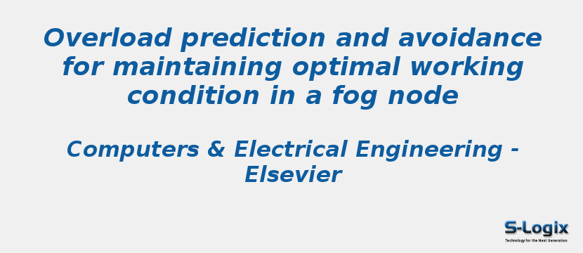 Overload prediction and avoidance for maintaining optimal working condition in a fog node
