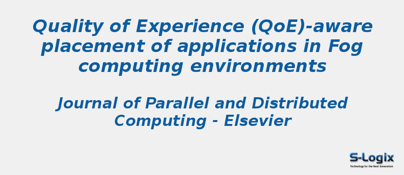 Quality of Experience (QoE)-aware placement of applications in Fog computing environments