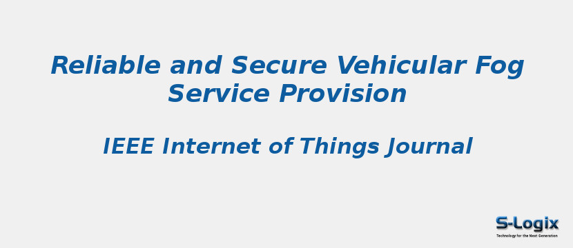 Reliable and Secure Vehicular Fog Service Provision