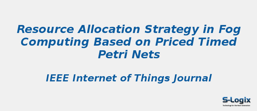 Resource Allocation Strategy in Fog Computing Based on Priced Timed Petri Nets
