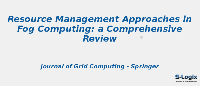Resource Management Approaches in Fog Computing: a Comprehensive Review