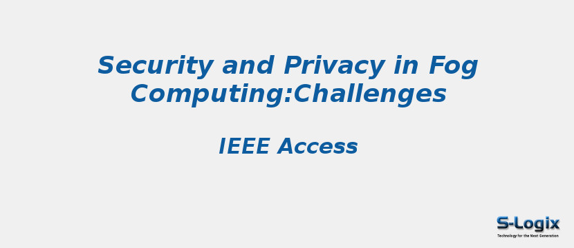 Security and Privacy in Fog Computing:Challenges