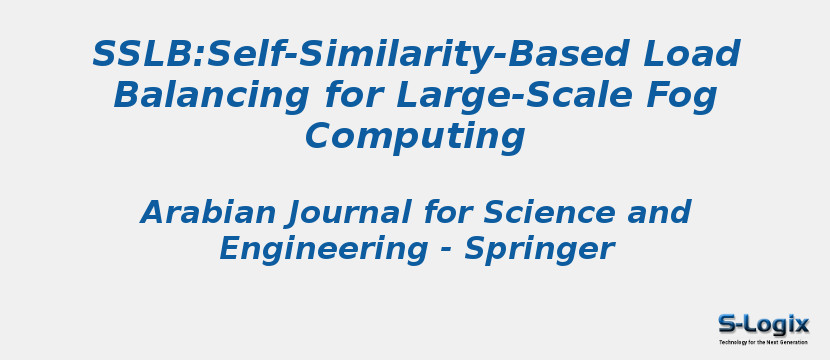 SSLB:Self-Similarity-Based Load Balancing for Large-Scale Fog Computing