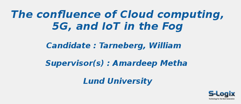 The confluence of Cloud computing, 5G, and IoT in the Fog