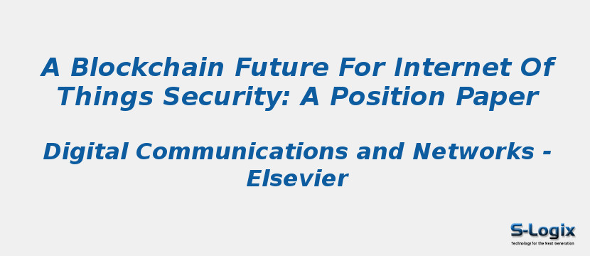 A Blockchain Future For Internet Of Things Security: A Position Paper