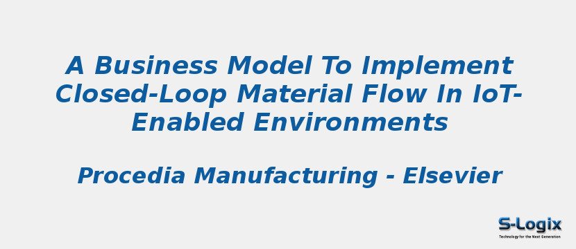 A Business Model To Implement Closed-Loop Material Flow In IoT-Enabled Environments