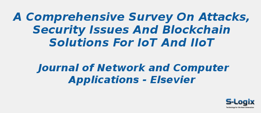 A Comprehensive Survey On Attacks, Security Issues And Blockchain Solutions For IoT And IIoT