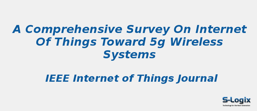 A Comprehensive Survey On Internet Of Things Toward 5g Wireless Systems