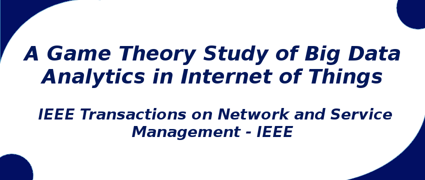 a-game-theory-study-of-big-data-analytics-in-internet-of-things.png