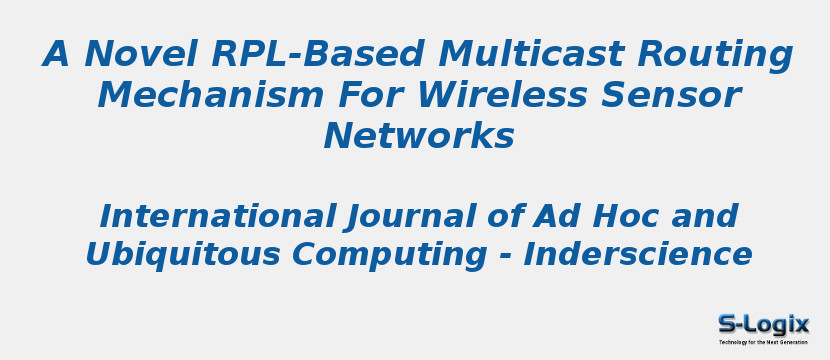 A Novel RPL-Based Multicast Routing Mechanism For Wireless Sensor Networks