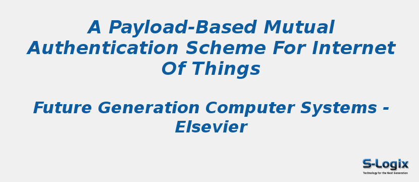 A Payload-Based Mutual Authentication Scheme For Internet Of Things