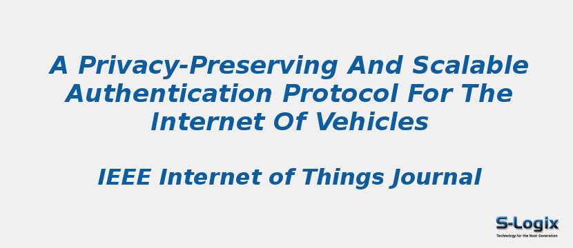 A Privacy-Preserving And Scalable Authentication Protocol For The Internet Of Vehicles