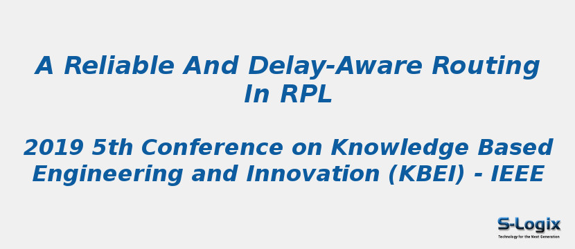 A Reliable And Delay-Aware Routing In RPL