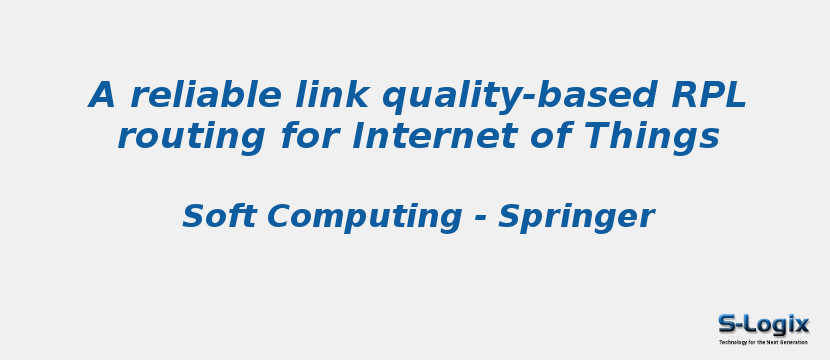 A reliable link quality-based RPL routing for Internet of Things