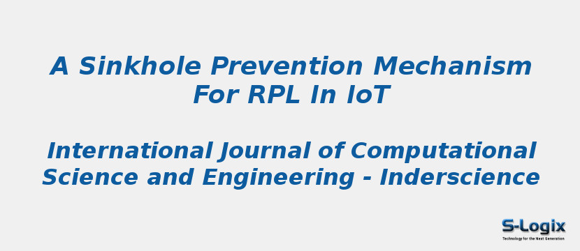A Sinkhole Prevention Mechanism For RPL In IoT