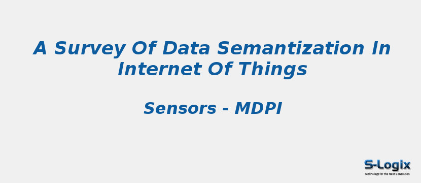 A Survey Of Data Semantization In Internet Of Things