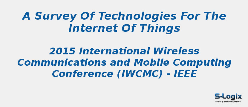 A Survey Of Technologies For The Internet Of Things