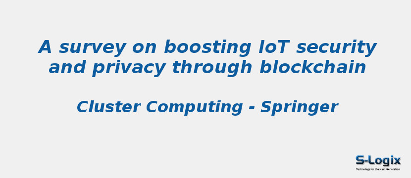 A survey on boosting IoT security and privacy through blockchain