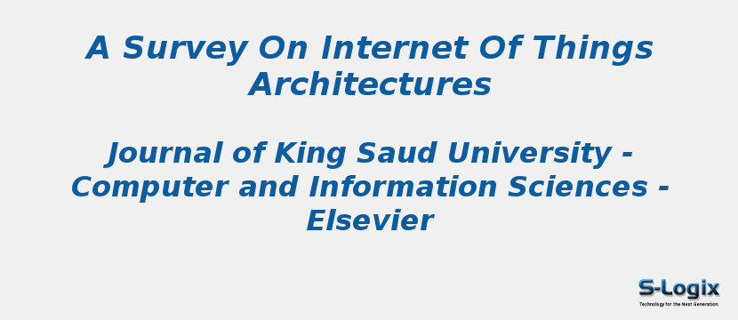 A Survey On Internet Of Things Architectures