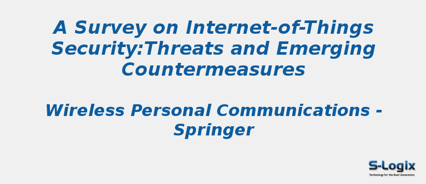A Survey on Internet-of-Things Security:Threats and Emerging Countermeasures
