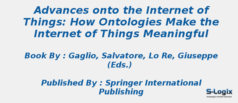 Advances onto the Internet of Things: How Ontologies Make the Internet of Things Meaningful