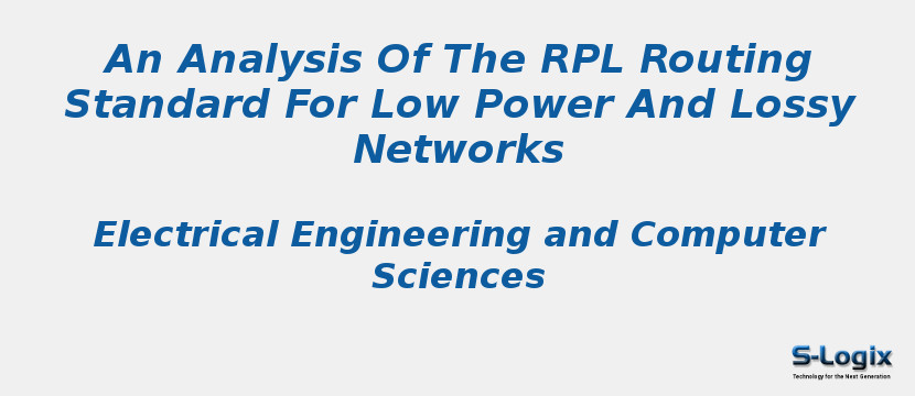 An Analysis Of The RPL Routing Standard For Low Power And Lossy Networks