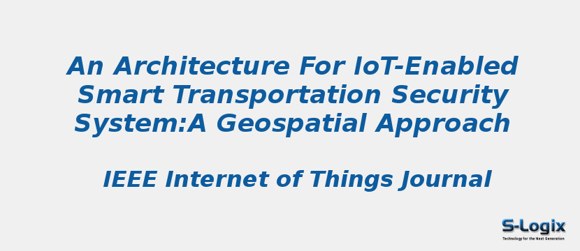 An Architecture For IoT-Enabled Smart Transportation Security System:A Geospatial Approach